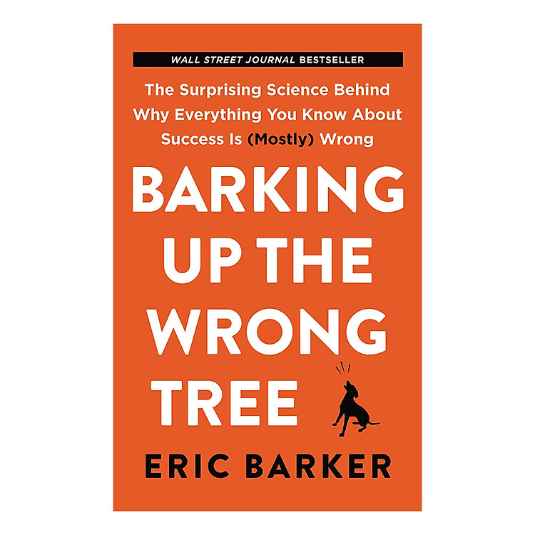 Sách Barking Up the Wrong Tree (Chó Sủa Nhầm Cây)