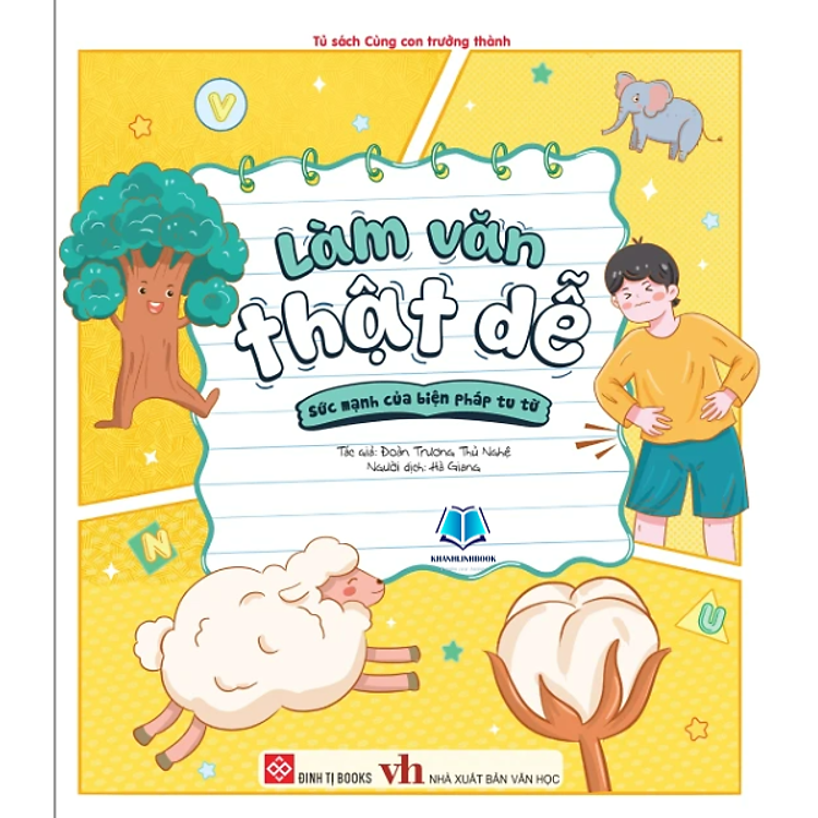 Làm Văn Thật Dễ (Viết Văn Giỏi Hơn Mỗi Ngày Cùng Bé) - Ảnh 2