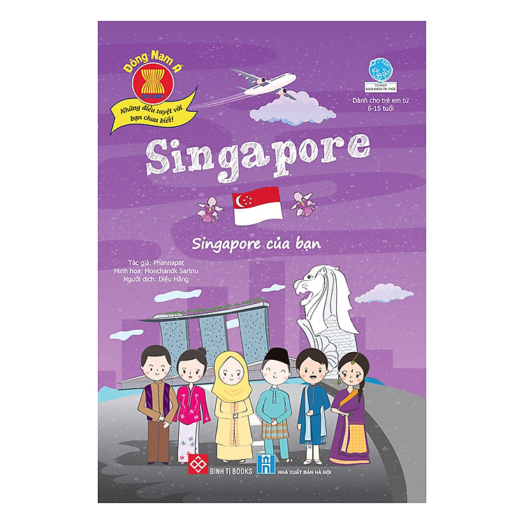 Sách Đông Nam Á - Những Điều Tuyệt Vời Bạn Chưa Biết! - Singapore - Singapore Của Bạn