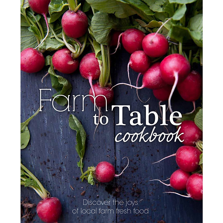 Farm to Table Cookbook - Hardcover