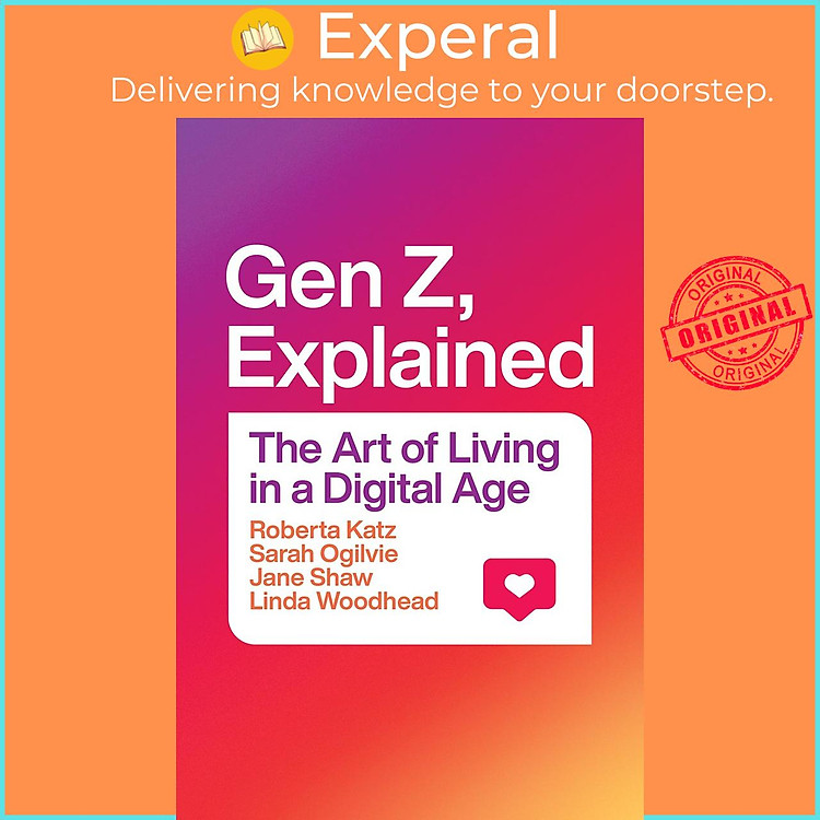 Sách - Gen Z, Explained - The Art of Living in a Digital Age by Linda, MBE Woodhead (UK edition, Paperback)