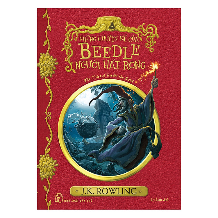 Harry Potter Ngoại Truyện – Những Chuyện Kể Của Beedle Người Hát Rong