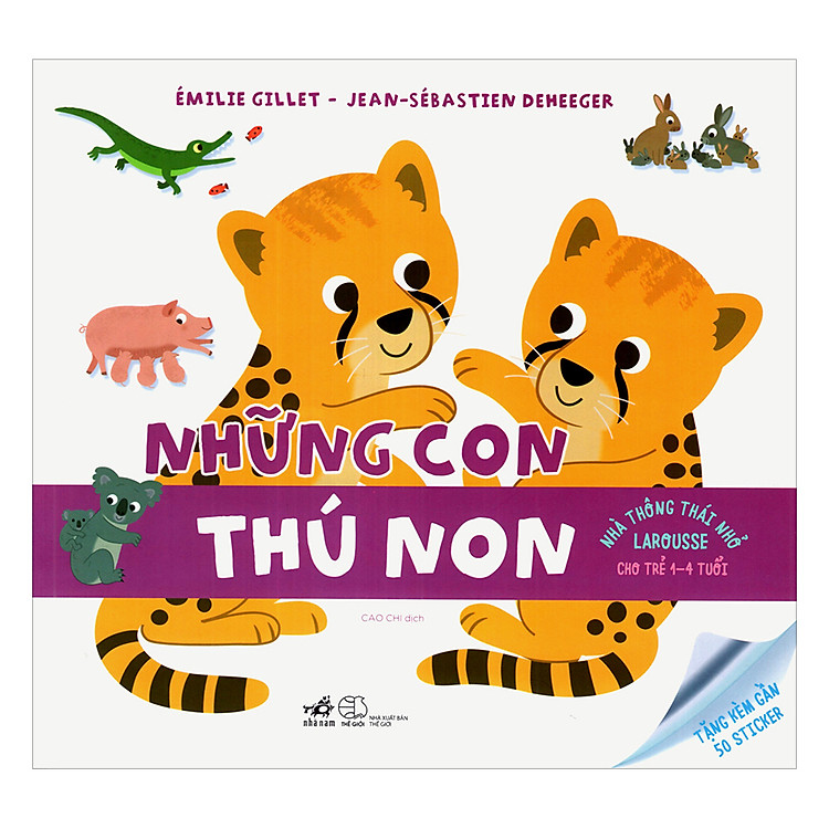 Sách Nhà Thông Thái Nhỏ Larousse - Những Con Thú Non