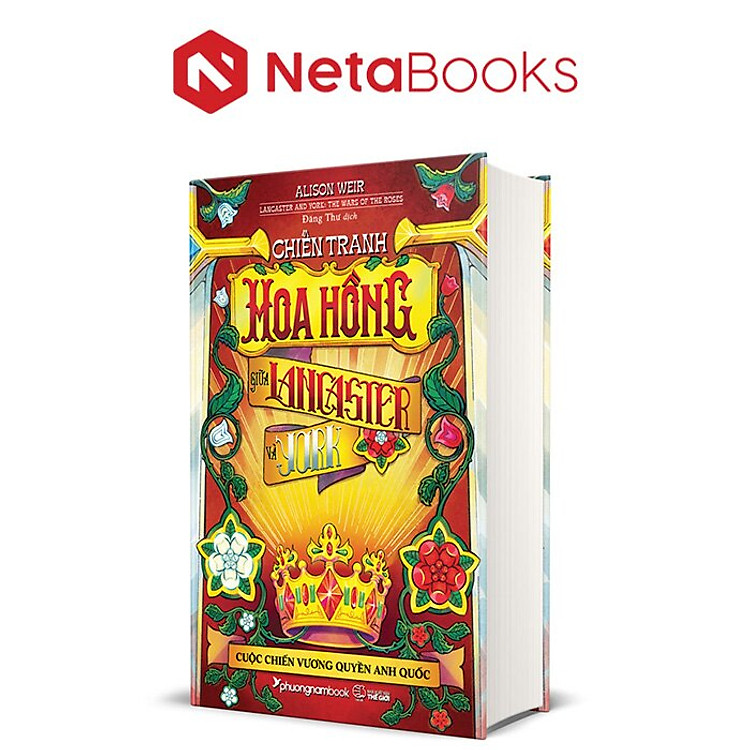 Chiến Tranh Hoa Hồng Giữa Lancaster Và York – Cuộc Chiến Vương Quyền Anh Quốc