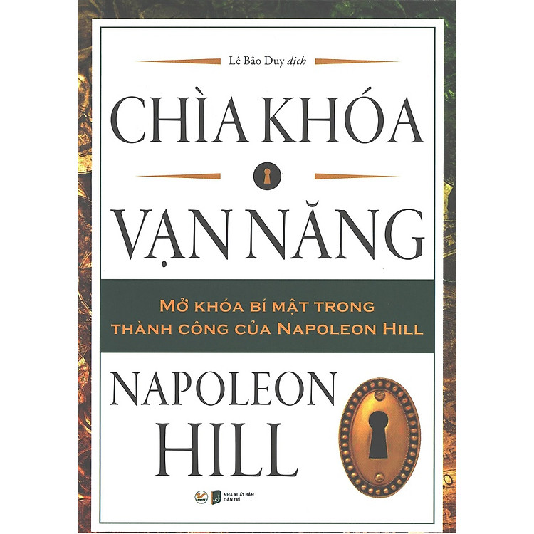 Chìa Khóa Vạn Năng – Mở Khóa Bí Mật Trong Thành Công Của Napoleon Hill