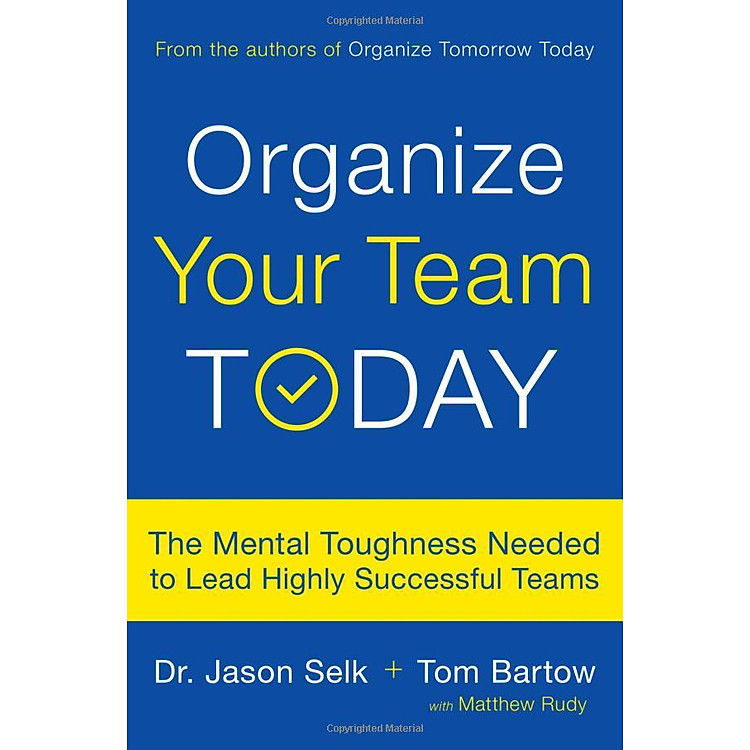 Organize Your Team Today: The Mental Toughness Needed to Lead Highly Successful Teams - Ảnh 4