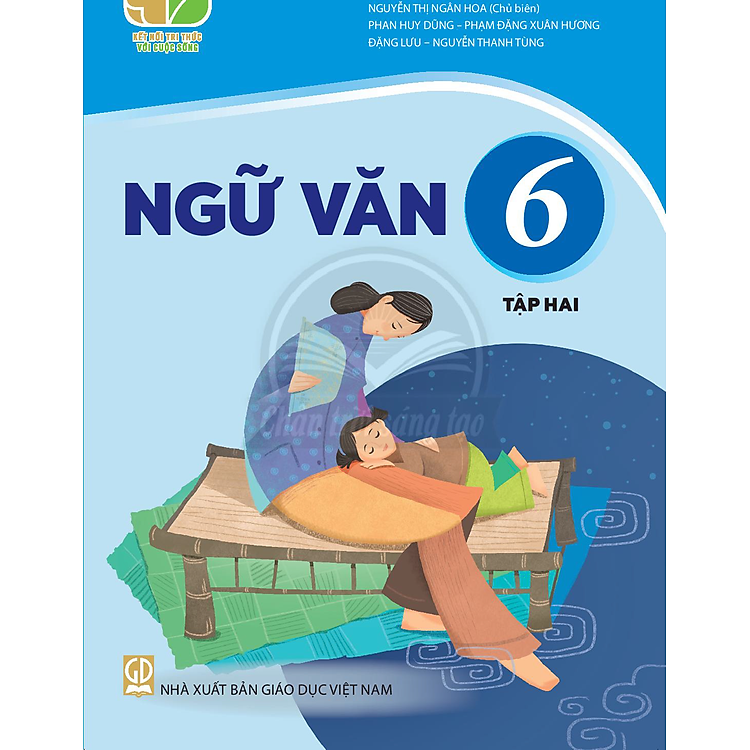 Sách giáo khoa Ngữ Văn 6 – Tập Hai – Kết Nối Tri Thức Với Cuộc Sống