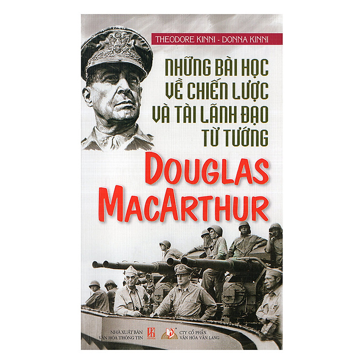 Sách Những Bài Học Về Chiến Lược Và Tài Lãnh Đạo Từ Tướng Douglas Macarthur