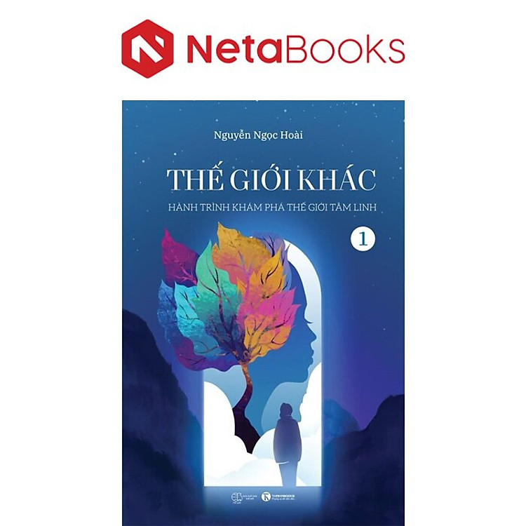 Thế Giới Khác 1: Hành Trình Khám Phá Thế Giới Tâm Linh