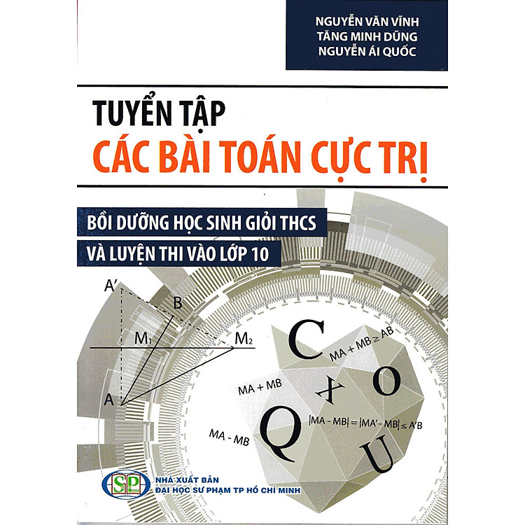 Sách - Tuyển tập các bài toán cực trị Bồi dưỡng học sinh giỏi THCS và luyện thi vào lớp 10