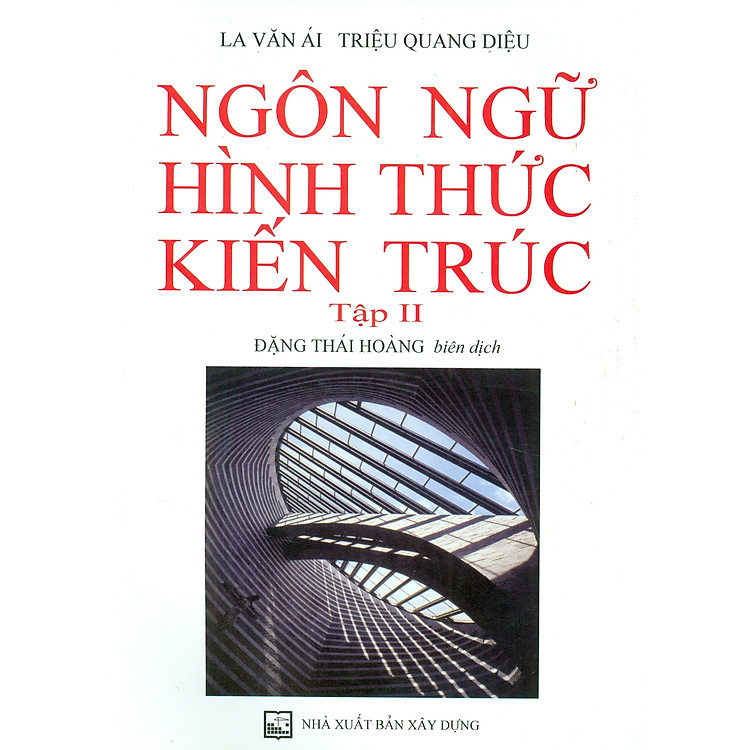 Ngôn Ngữ Hình Thức Kiến Trúc – Tập II