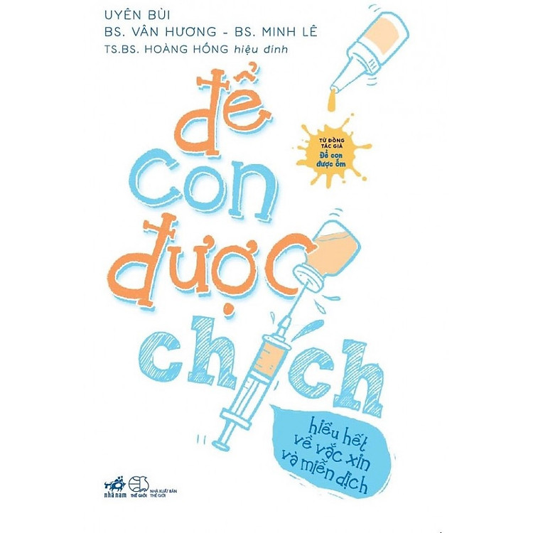 Để Con Được Chích - Hiểu Hết Về Vắc Xin Và Miễn Dịch - Ảnh 2