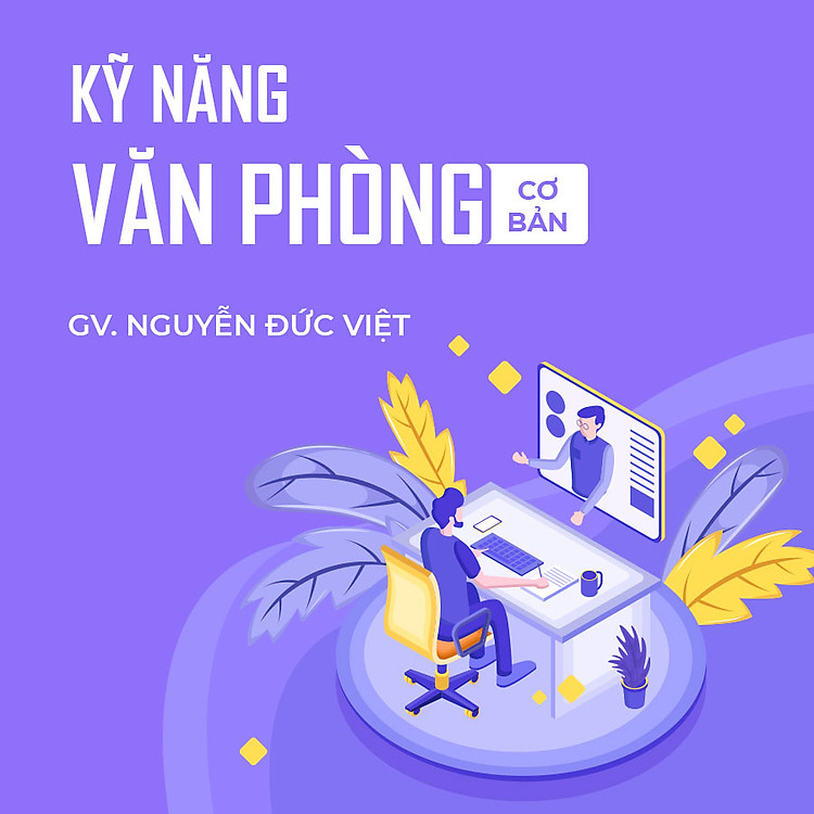 1001 kỹ năng vi tính văn phòng ứng dụng thực tế trong công việc