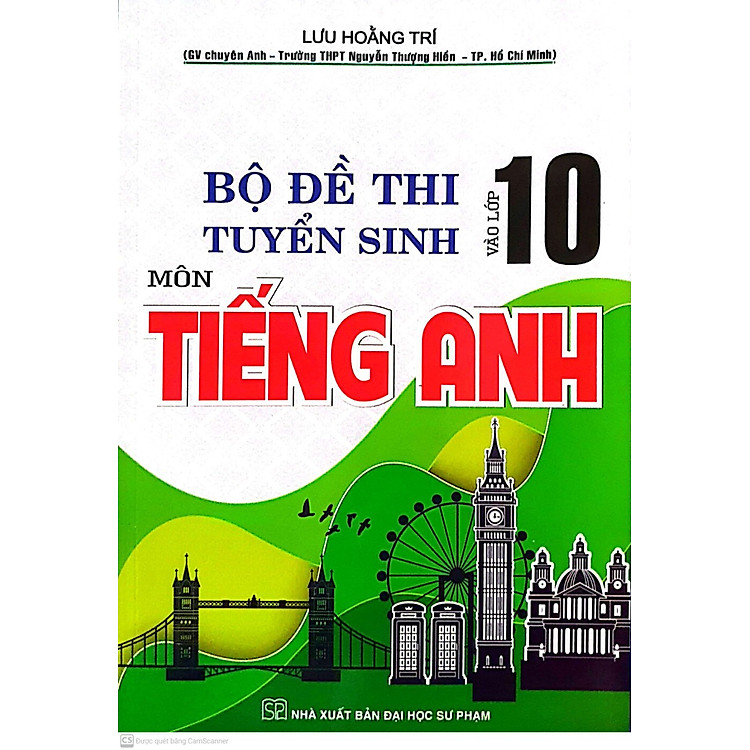 Bộ Đề Thi Tuyển Sinh Vào Lớp 10 Môn Tiếng Anh