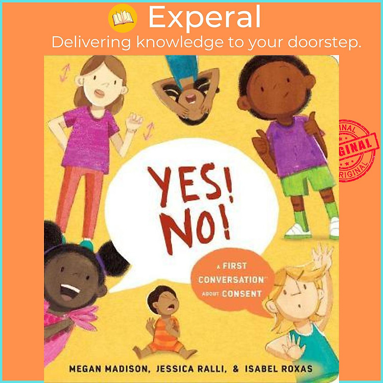 Sách - Yes! No!: A First Conversation About Consent by Megan Madison (US edition, paperback)