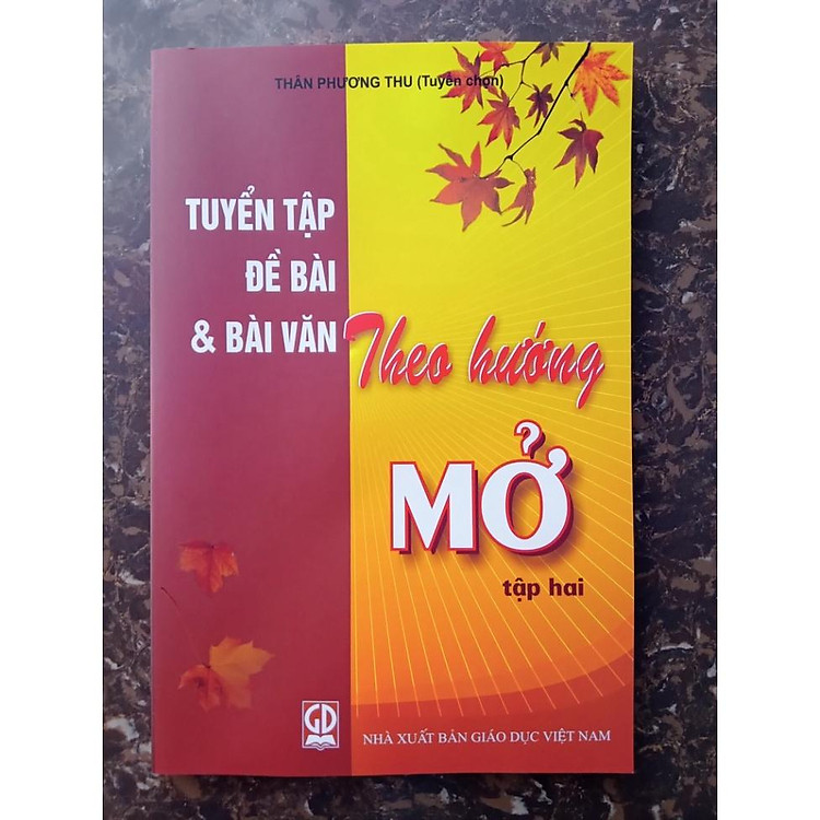 Tuyển Tập Đề Bài và Bài Văn Theo Hướng Mở (Tập 2) - Ảnh 2
