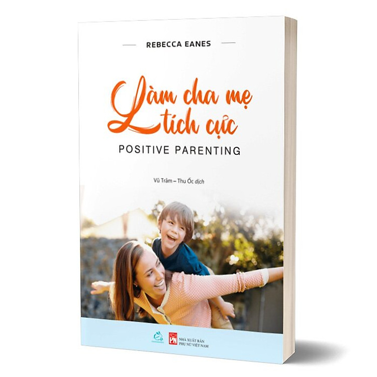 Làm Cha Mẹ Tích Cực - Ảnh 3