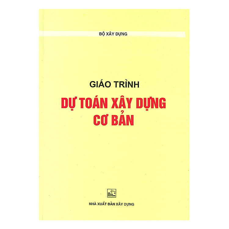 Giáo Trình Dự Toán Xây Dựng Cơ Bản