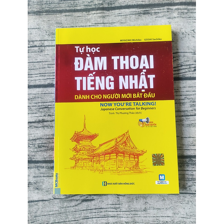 Tự Học Đàm Thoại Tiếng Nhật - Dành Cho Người Mới Bắt Đầu