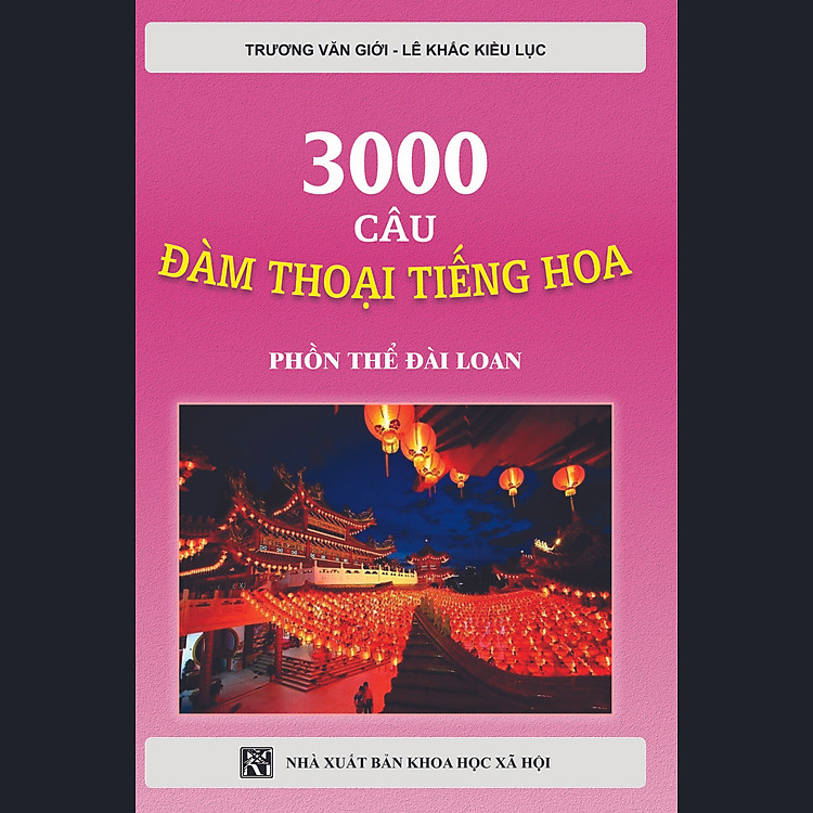 3000 Câu Đàm Thoại Tiếng Hoa – Chữ Phồn Thể Đài Loan