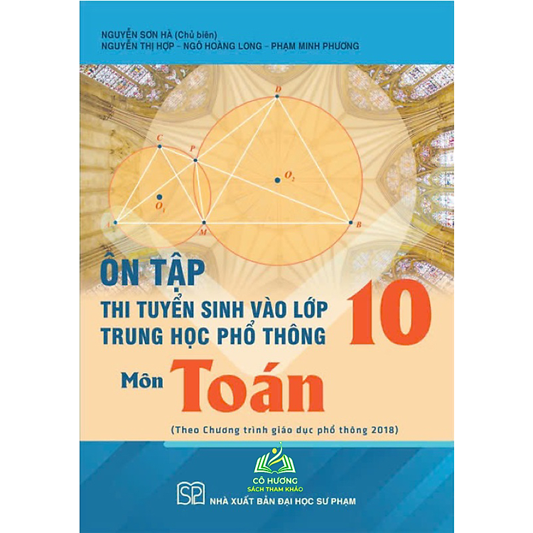 Ôn Tập Thi Tuyển Sinh Vào Lớp 10 Môn Toán (Theo CT GD 2018)