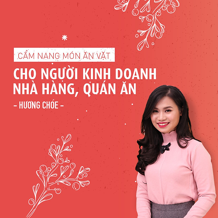 Cẩm nang món ăn vặt cho người Kinh doanh nhà hàng, quán ăn