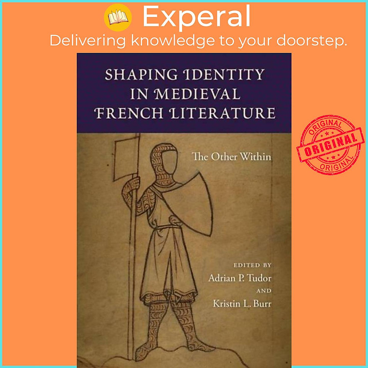 Sách - Shaping Identity in Meval French Literature - The Other Within by Kristin L. Burr (UK edition, hardcover)