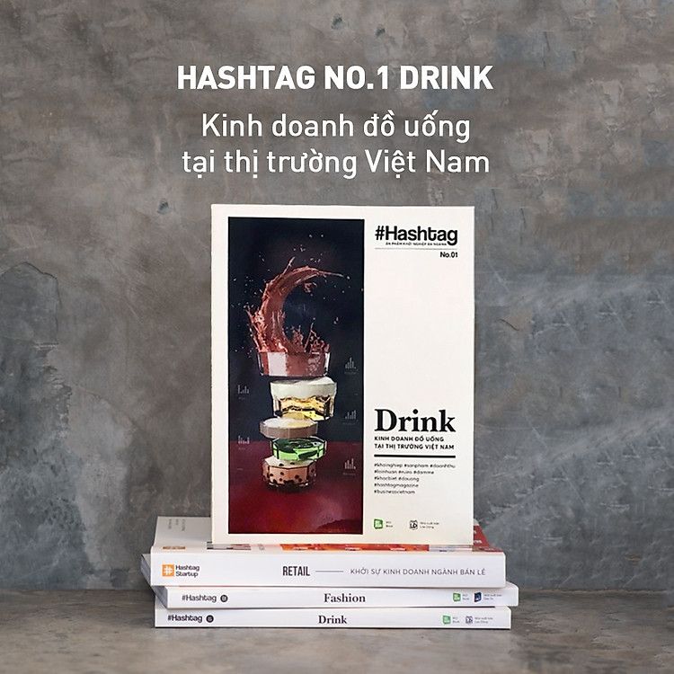 HASHTAG NO.1 DRINK - Kinh doanh đồ uống tại thị trường Việt Nam - Ảnh 6