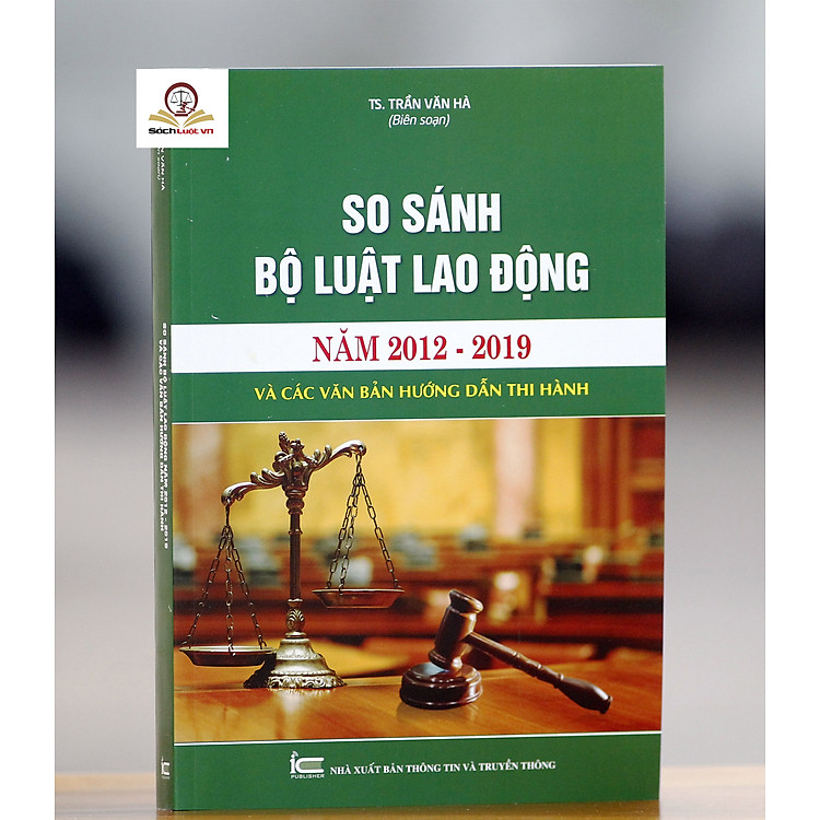 So sánh Bộ luật lao động năm 2012 – 2019 và các văn bản hướng dẫn thi hành