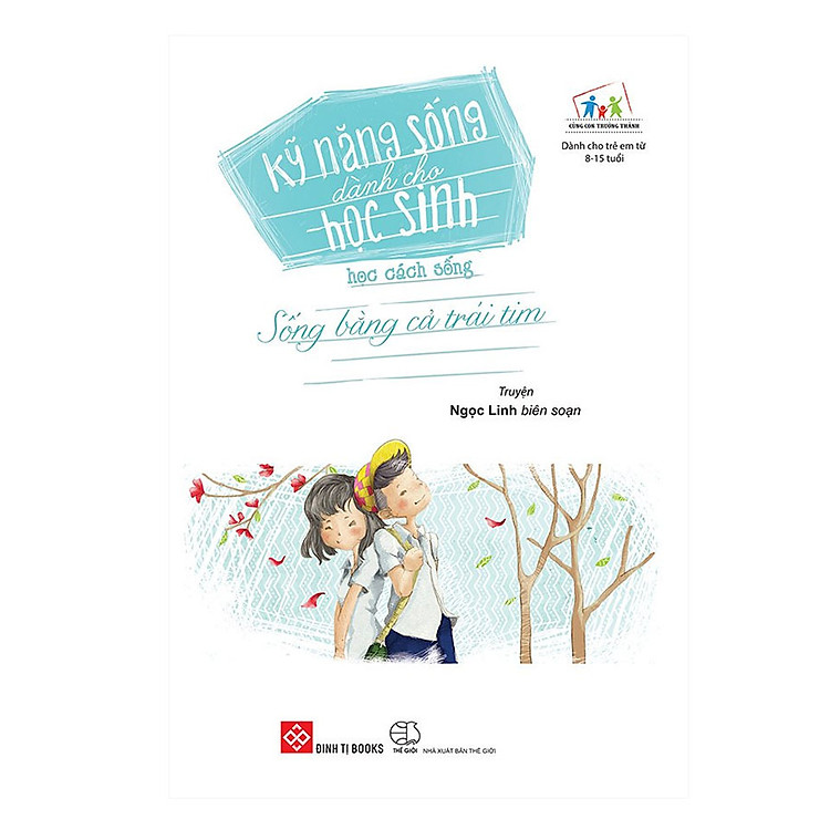 Kỹ Năng Sống Dành Cho Học Sinh – Học Cách Sống (Tái Bản)