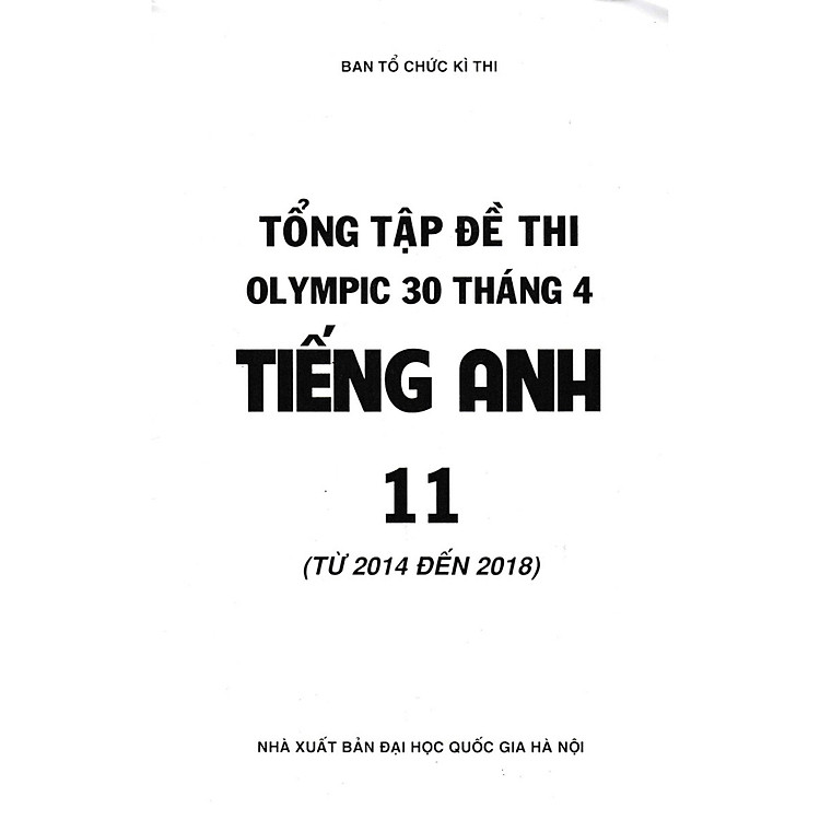 Tổng Tập Đề Thi Olympic 30 Tháng 4 Môn Tiếng Anh Lớp 11 (Từ Năm 2014 Đến Năm 2018) - Ảnh 3