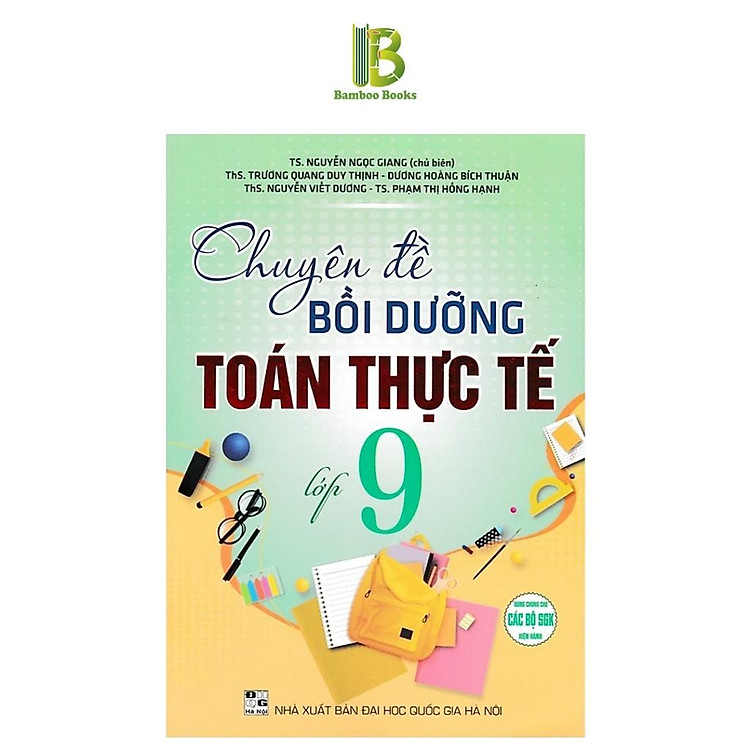Sách - Chuyên Đề Bồi Dưỡng Toán Thực Tế Lớp 9 - Dùng Chung Cho Các Bộ SGK Hiện Hành - Hồng Ân