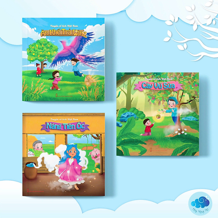 Cổ tích Việt Nam: Ăn khế trả vàng + Cây vú sữa + Nàng tiên ốc