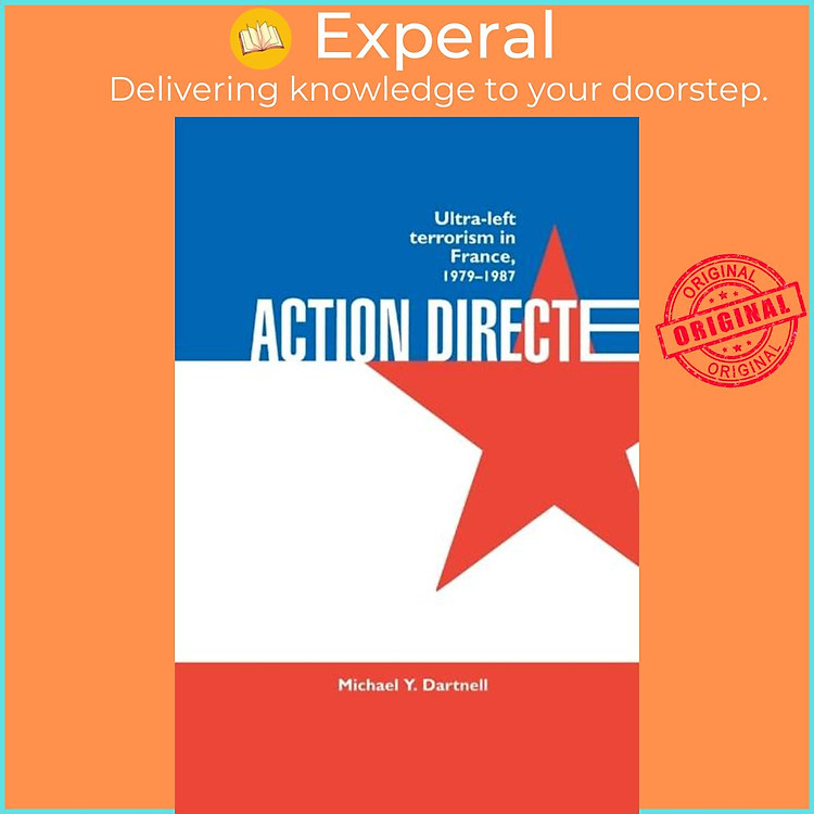 Sách - Action Directe - Ultra Left Terrorism in France 1979-1987 by Michael Y. Dartnell (UK edition, paperback)