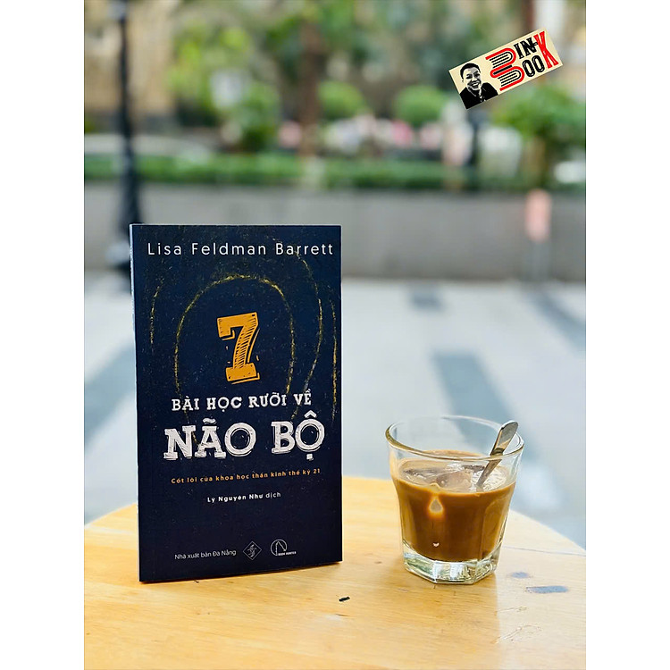 7 BÀI HỌC RƯỠI VỀ NÃO BỘ – Lisa Feldman Barrett