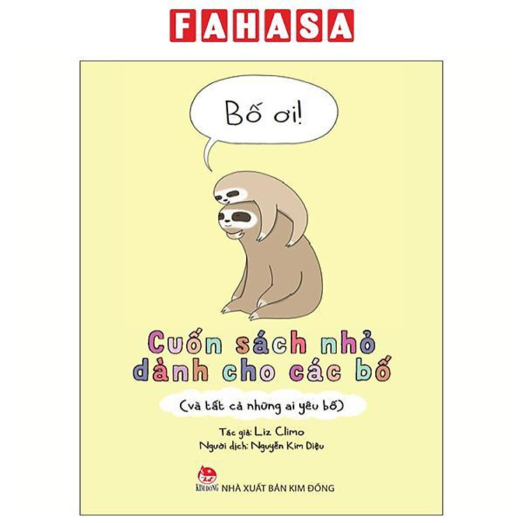 Bố Ơi! – Cuốn Sách Nhỏ Dành Cho Các Bố (Và Tất Cả Những Ai Yêu Bố)