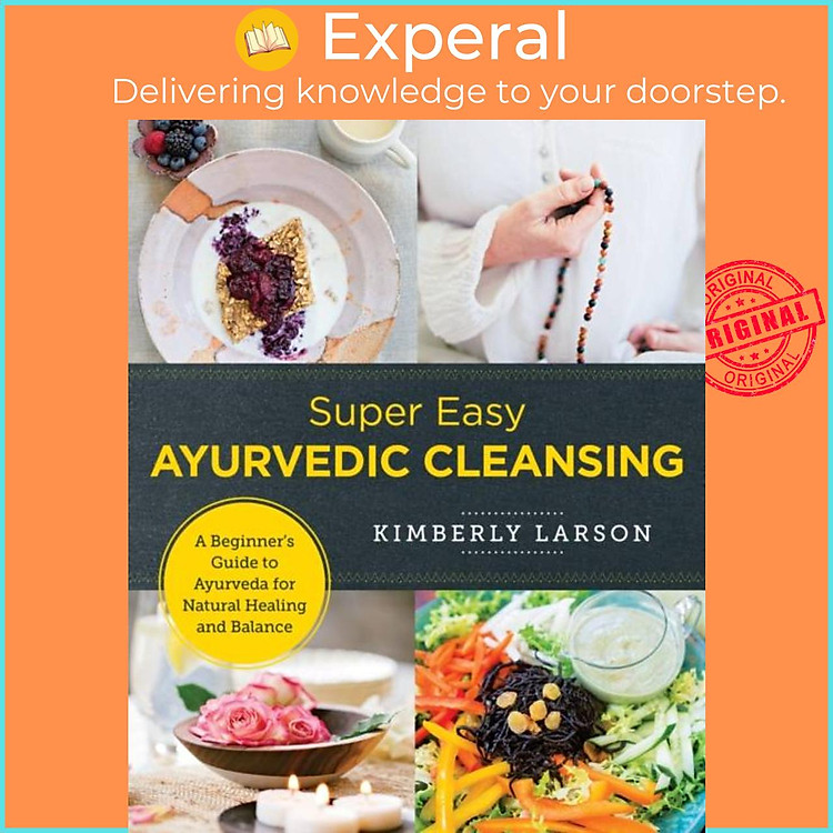 Sách - Super Easy Ayurvedic Cleansing - A Beginner's Guide to Ayurveda for Na by Kimberly Larson (UK edition, paperback)