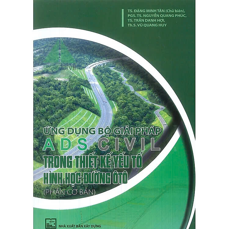 Ứng Dụng Bộ Giải Pháp ADS CIVIL Trong Thiết Kế Yếu Tố Hình Học Đường Ô Tô – Phần Cơ Bản