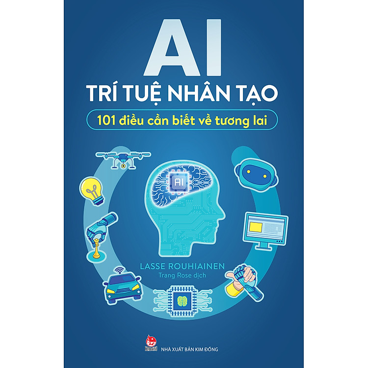 AI – Trí Tuệ Nhân Tạo – 101 Điều Cần Biết Về Tương Lai