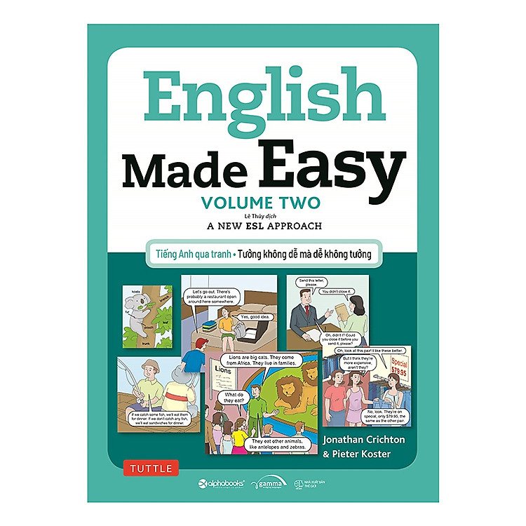 English Made Easy: Volume Two – Tiếng Anh Qua Tranh, Tưởng Không Dễ Mà Dễ Không Tưởng