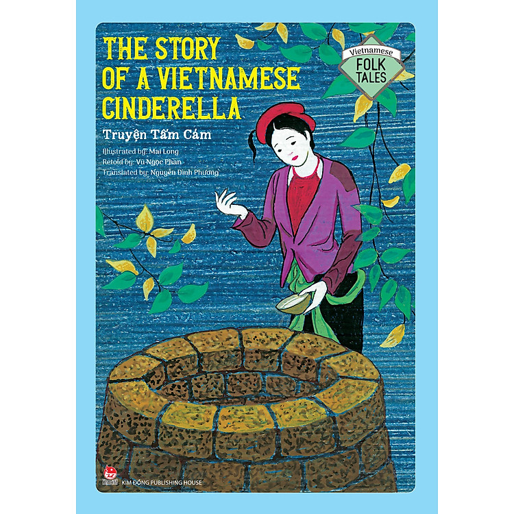 Truyện cổ tích Việt Nam bằng tiếng Anh - Vietnamese Folklore - The story of a Vietnamese Cinderella - Truyện Tấm Cám