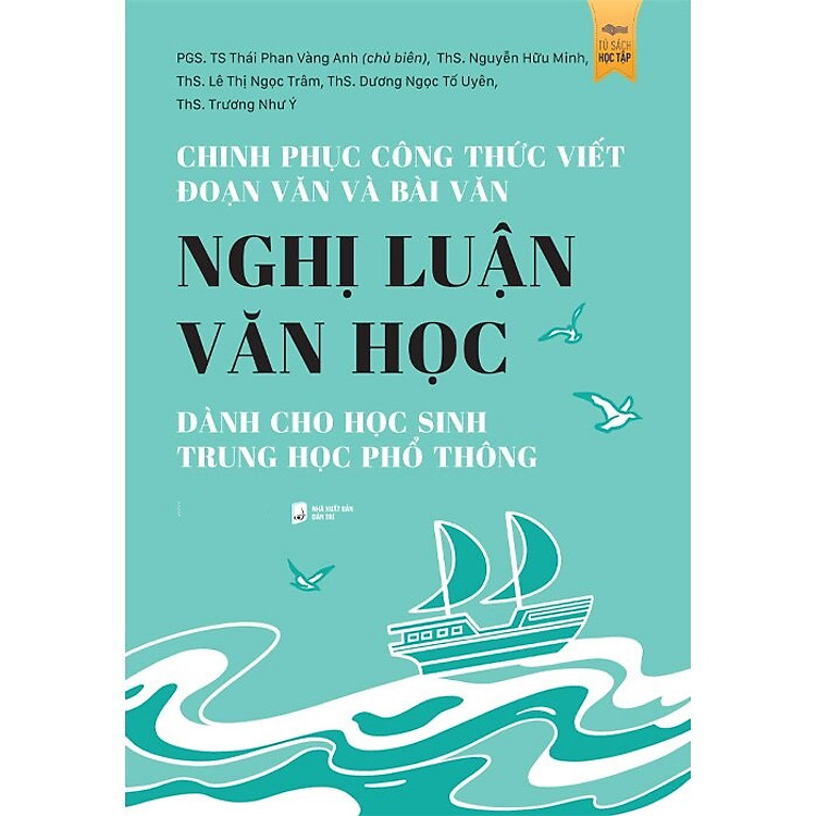 Chinh Phục Công Thức Viết Đoạn Văn Và Bài Văn Nghị Luận Văn Học Dành Cho Học Sinh Trung Học Phổ Thông