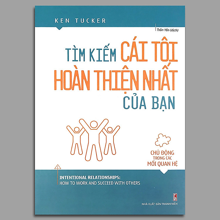 Tìm Kiếm Cái Tôi Hoàn Thiện Nhất Của Bạn – Chủ Động Trong Các Mối Quan Hệ