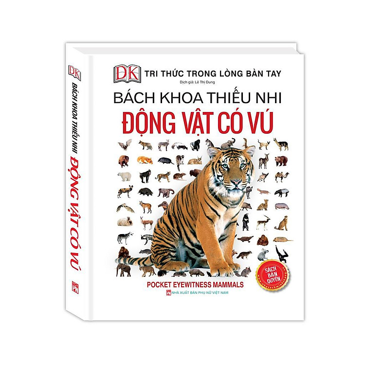 Tri Thức Trong Lòng Bàn Tay – Bách Khoa Thiếu Nhi Động Vật Có Vú