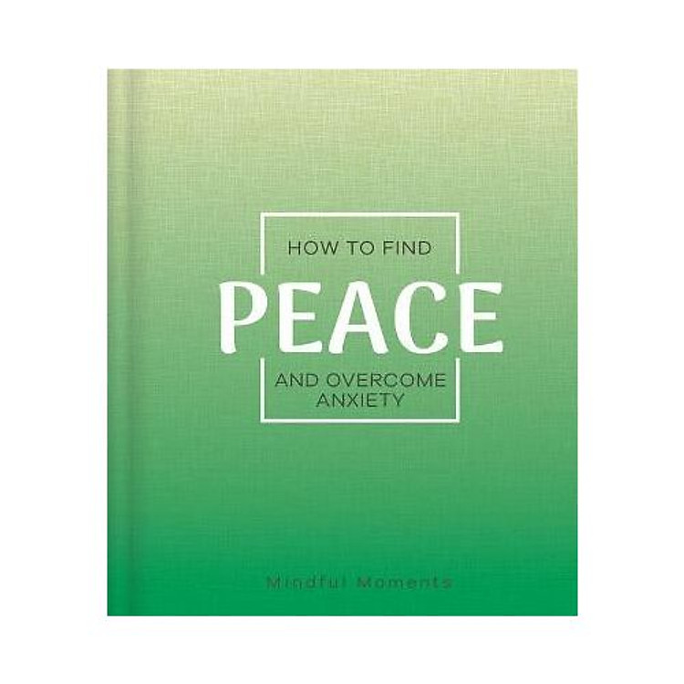 How To Find Peace And Overcome Anxiety