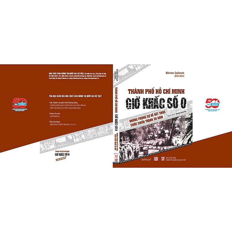 THÀNH PHỐ HỒ CHÍ MINH GIỜ KHẮC SỐ 0 - Những phóng sự về kết thúc cuộc chiến tranh 30 năm – Börries Gallasch – Dương Đình Bá dịch - Omega Plus