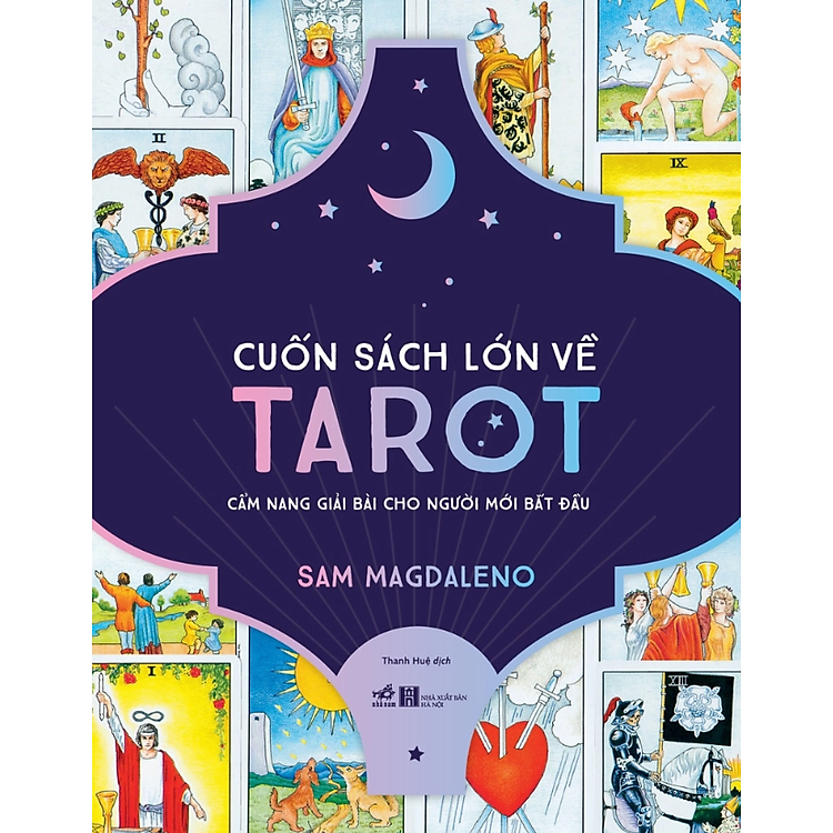 Cuốn Sách Lớn Về Tarot – Cẩm Nang Giải Bài Cho Người Mới Bắt Đầu