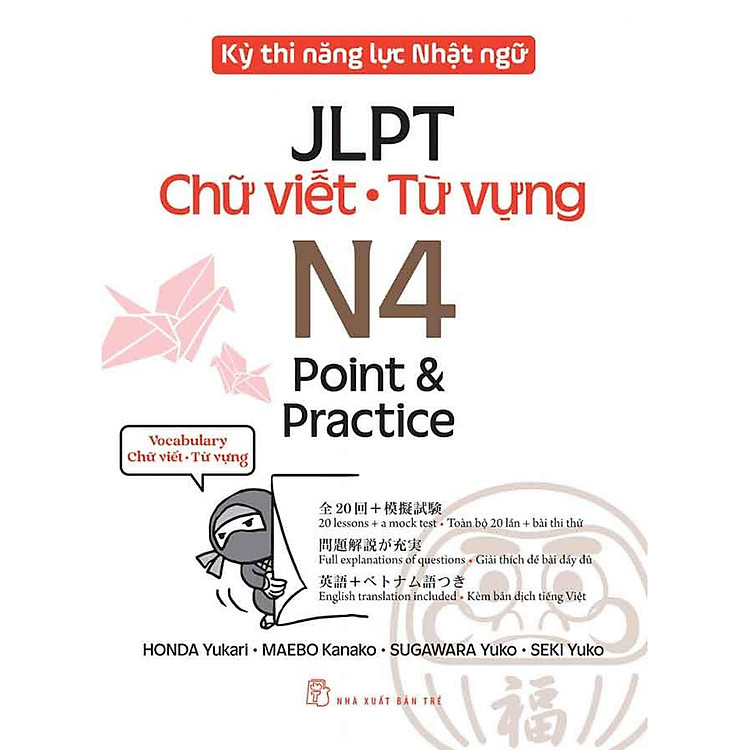 Kỳ Thi Năng Lực Nhật Ngữ JLPT – Chữ Viết, Từ Vựng N4: Point & Practice