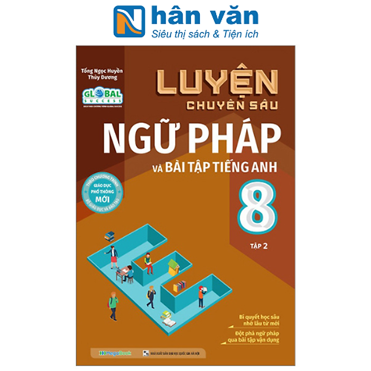 Global Success – Luyện Chuyên Sâu Ngữ Pháp Và Bài Tập Tiếng Anh 8 – Tập 2