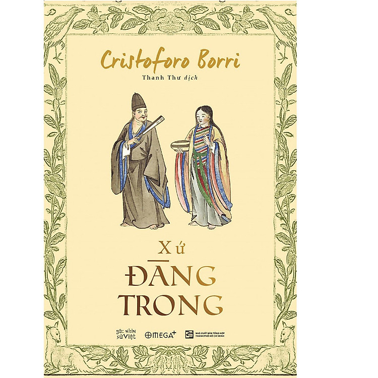 Tác Phẩm Xuất Sắc Nhất Nghiên Cứu Về Lịch Sử Hình Thành, Phát Triển Và Gần Như Diệt Vong Của Xứ Đàng Trong Dưới Thời Các Chúa Nguyễn